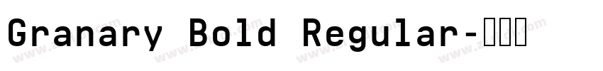 Granary Bold Regular字体转换 Granary Bold Regular字体转换
